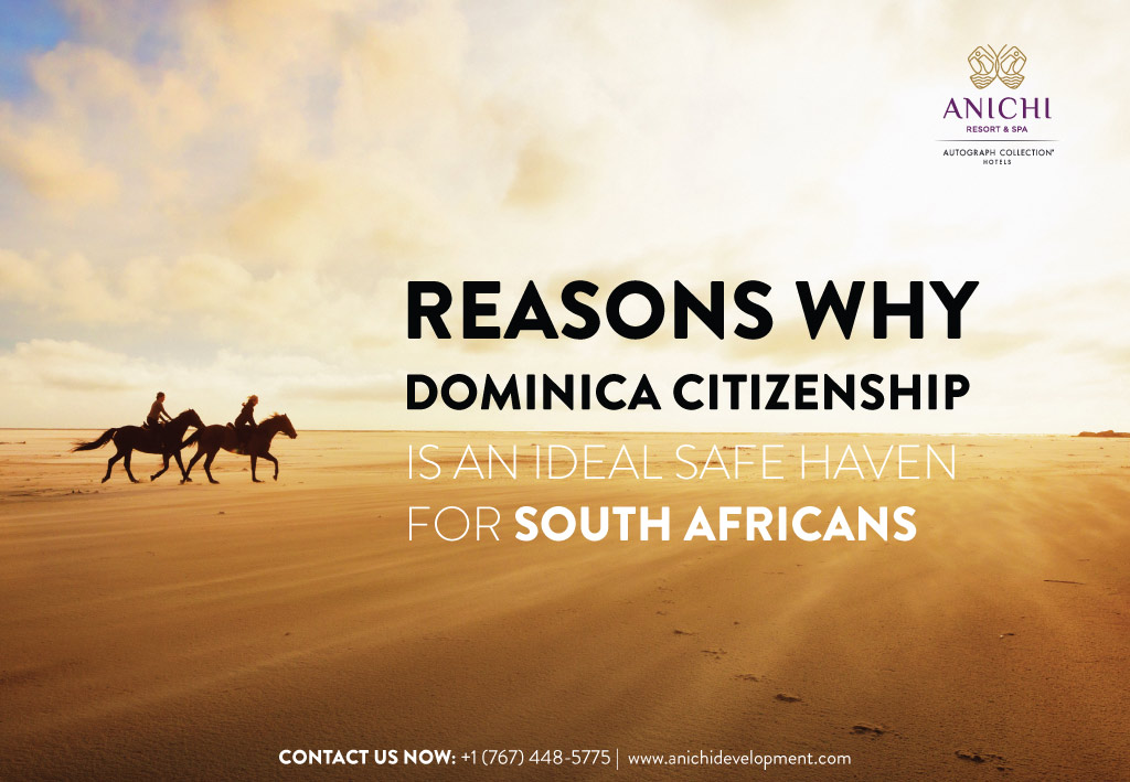 Reasons Why Dominica Citizenship is an Ideal Safe Haven for South Africans