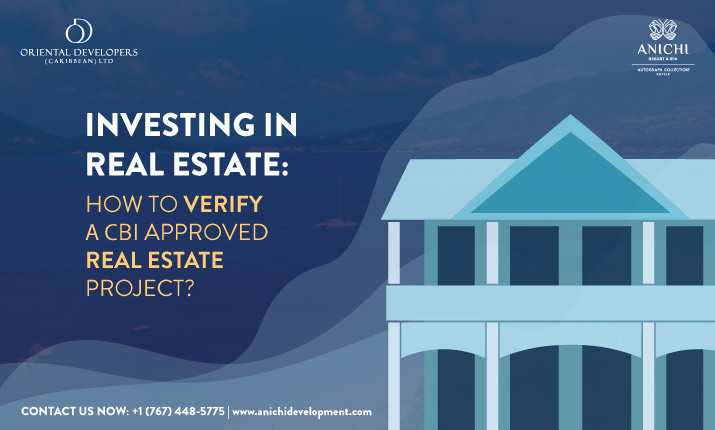 Investing in Real Estate:How to Verify a CBI Approved Real Estate Project?