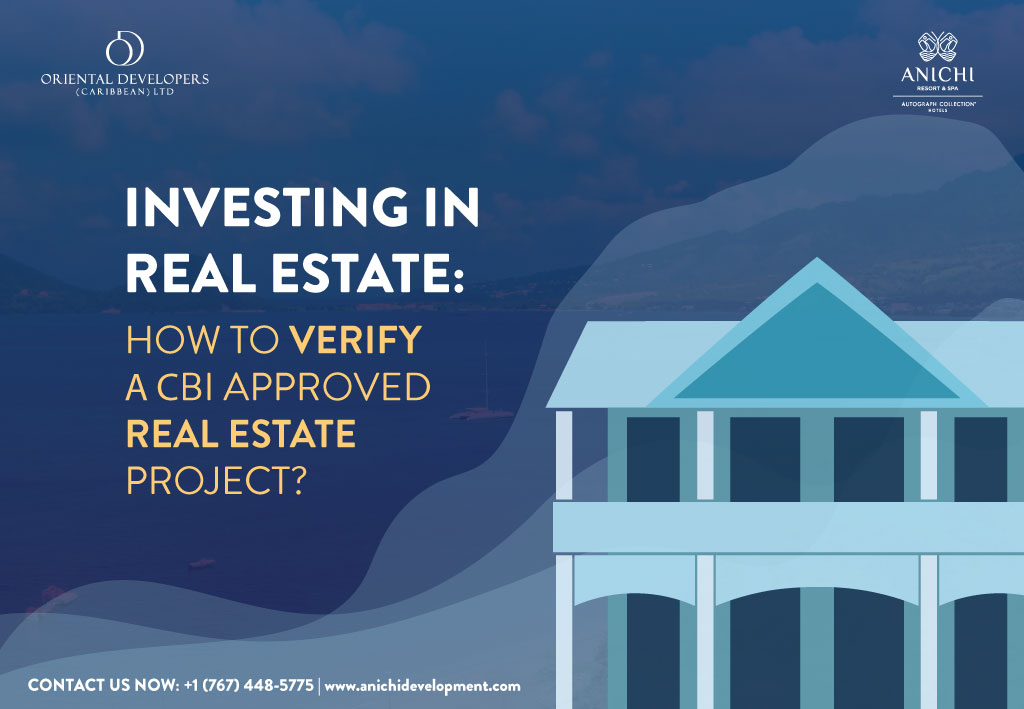 Investing in Real Estate:How to Verify a CBI Approved Real Estate Project?